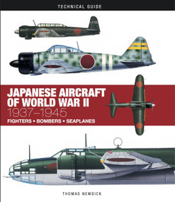 Japanese Aircraft of World War II (1937-1945) by Thomas Newdick, 9781782744740