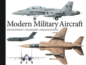 Modern Military Aircraft (Development, Weaponry, Specifications) by Robert Jackson, 9781782745525