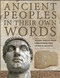 Ancient Peoples in their Own Words (Ancient Writing from Tomb Hieroglyphs to Roman Graffiti) by Michael Kerrigan, 9781782747079