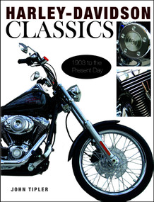 Harley Davidson Classics (1903 to the Present Day) by John Tipler, 9781782748816