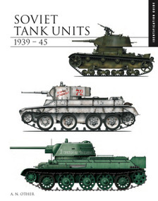 Soviet Tank Units 1939-45 (Identification Guide) by David Porter, 9781782749479
