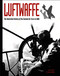 Luftwaffe (The illustrated history of the German Air Force in WWII) by John Pimlott, 9781782749547