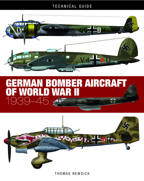German Bomber Aircraft of World War II (1939-45) by Thomas Newdick, 9781782749714
