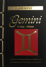 Gemini (A Guide to Understanding Yourself, Your Friendships and Finding Your True Love) by Marisa St Clair, 9781838860264