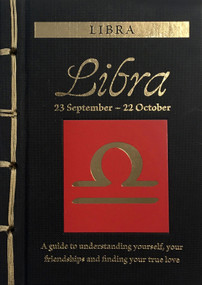 Libra (A Guide to Understanding Yourself, Your Friendships and Finding Your True Love) by Marisa St Clair, 9781838860288