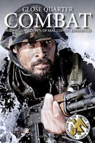 Close Quarter Combat (First-Hand Accounts of Real Combat Experiences) by Roger Ford, Tim Ripley, 9781838860790