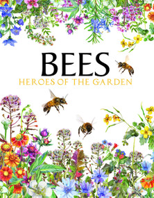 Bees (Heroes of the Garden) by Tom Jackson, 9781838860868