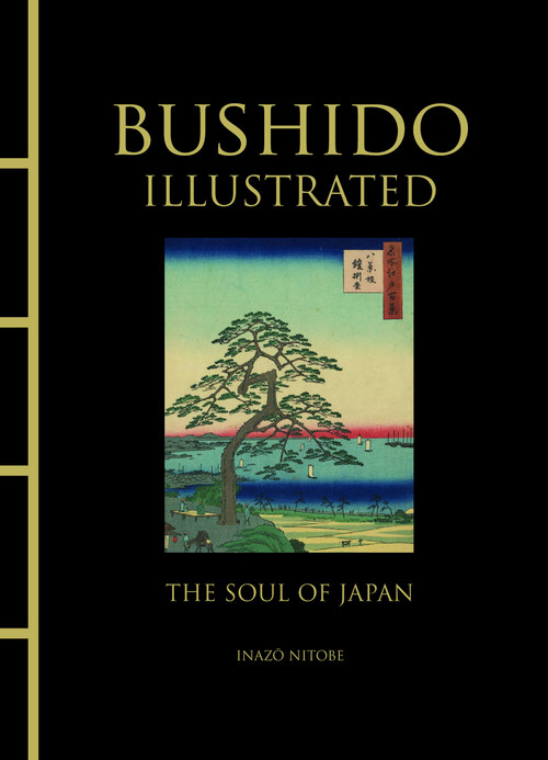 Bushido Illustrated (The Soul of Japan) by Inazo Nitobe, 9781838860899