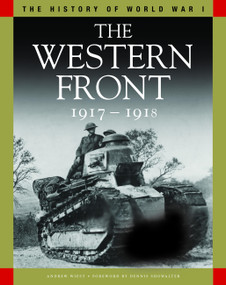 The Western Front 1917-1918 (From Vimy Ridge to Amiens and the Armistice) by Professor Andrew Wiest, Professor Dennis Showalter, Professor Gary Sheffield, 9781838861209