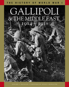 Gallipoli & the Middle East 1914-1918 (From the Dardanelles to Mesopotamia) by Edward J Erickson, 9781838861223