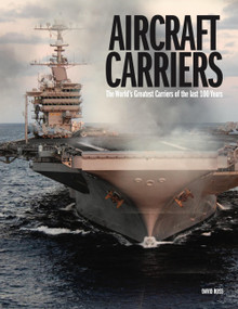 Aircraft Carriers (The World's Greatest Carriers of the last 100 Years) by David Ross, 9781838861582