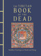 The Tibetan Book of the Dead (Buddhist Teachings on Death and Dying) by Kazi Dawa Samdup, 9781838862251