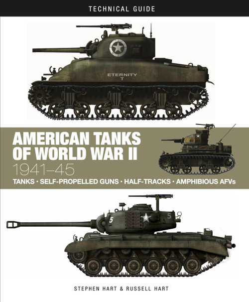 American Tanks of World War II by Stephen Hart, Professor Russell A. Hart, 9781838862893