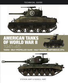 American Tanks of World War II by Stephen Hart, Professor Russell A. Hart, 9781838862893