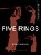 Five Rings (The Classic Text on Mastery in Swordsmanship, Leadership and Conflict: A New Translation) by Miyamoto Musashi, Maisy Hatchard, 9781838862985