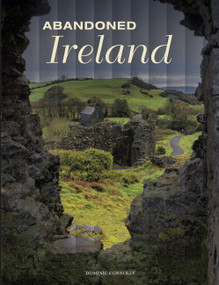 Abandoned Ireland - 9781838863159 by Dominic Connolly, 9781838863159