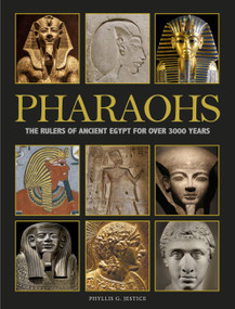 Pharaohs (The Rulers of Ancient Egypt for Over 3000 Years) by Phyllis G Jestice, 9781838863166