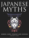 Japanese Myths (Heroes, Gods, Demons and Legends) by Melanie Clegg, 9781838863180