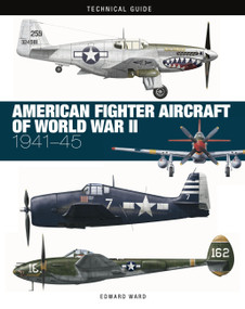 American Fighter Aircraft of World War II by Edward Ward, 9781838863265
