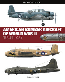 American Bomber Aircraft of World War II by Edward Ward, 9781838863272