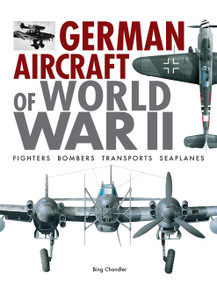 German Aircraft of World War II (Fighters, Bombers, Transports, Seaplanes) by Bing Chandler, 9781838863685