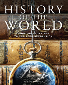 History of the World (From the Stone Age to the Tech Revolution) by Michael Kerrigan, 9781838864507