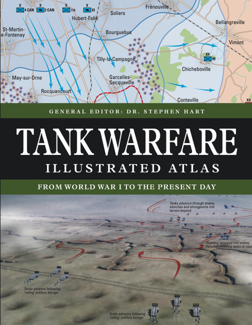 Tank Warfare Illustrated Atlas (From 1916 to the Present Day) by Stephen Hart, 9781838864958