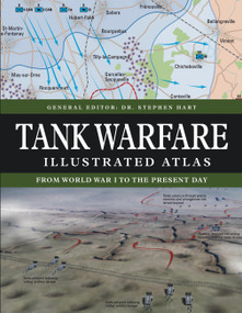 Tank Warfare Illustrated Atlas (From 1916 to the Present Day) by Stephen Hart, 9781838864958