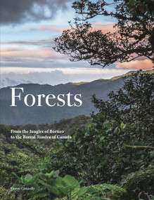Forests (From the Amazon Rainforest to the Siberian Taiga) - 9781838865139 by Kieron Connolly, 9781838865139