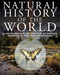 Natural History of the World (A Photographic Exploration of Earth's Animals, Plants and Landscapes) by Tom Jackson, 9781838865375
