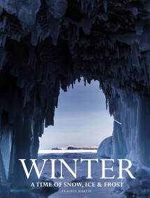 Winter (A time of snow, ice & frost) by Claudia Martin, 9781838865528
