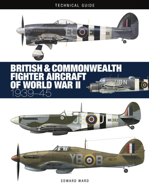 British and Commonwealth Fighter Aircraft of World War II by Edward Ward, 9781838865627