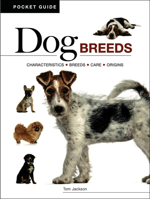 Dog Breeds (Characteristics * Breeds * Care * Origins) by Tom Jackson, 9781838866075
