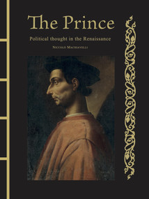 The Prince (Political Thought in the Renaissance) by Niccolò Machiavelli, 9781838866334