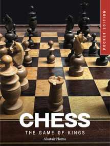 Chess (The Game of Kings) by Alastair Horne, 9781838866532