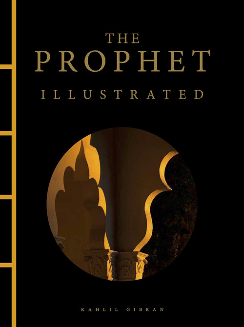 The Prophet Illustrated by Kahlil Gibran, 9781838866563