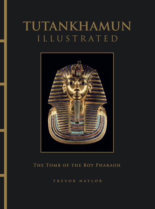 Tutankhamun Illustrated by Trevor Naylor, 9781838867225