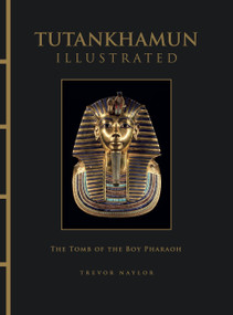 Tutankhamun Illustrated by Trevor Naylor, 9781838867225