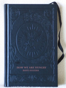 How We Are Hungry (Stories) by Dave Eggers, 9781932416138