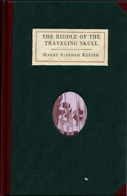 The Riddle of the Traveling Skull by Harry Stephen Keeler, 9781932416268