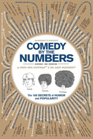 Comedy by the Numbers (The 169 Secrets of Humor and Popularity) by Eric Hoffman, Gary Rudoren, 9781932416756