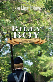 Billy Boy (The Sunday Soldier of the 17th Maine) by Jean Flahive, 9781934031131