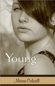 Young by Miriam Colwell, 9781934031162