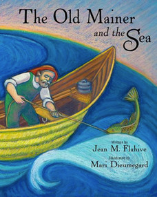 The Old Mainer and the Sea by Jean Flahive, 9781934031193