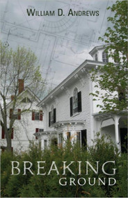 Breaking Ground by William Andrews, 9781934031384