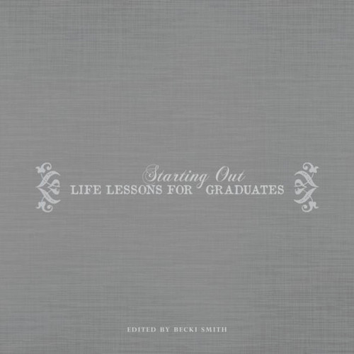 Starting Out (Life Lessons for Graduates) by Becki Smith, 9781934031964