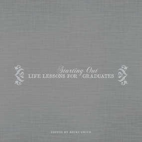 Starting Out (Life Lessons for Graduates) by Becki Smith, 9781934031964