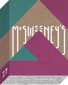 McSweeney's Issue 37 (McSweeney's Quarterly Concern) by Dave Eggers, Mike Sacks, James Fleming, Jamie Quatro, 9781934781869