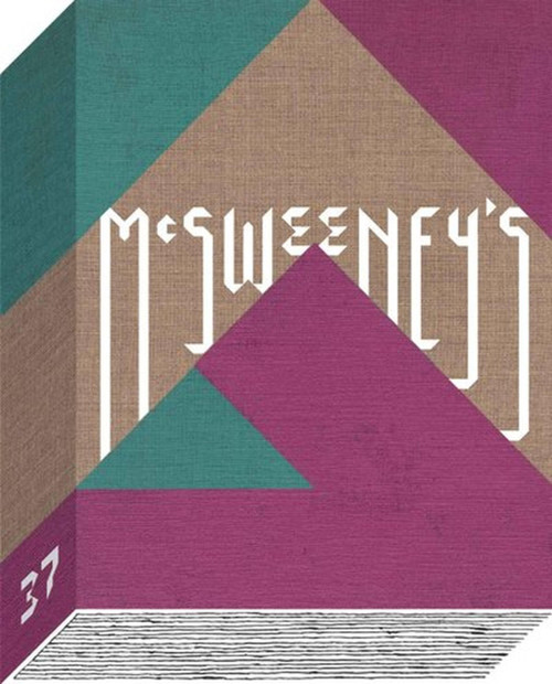 McSweeney's Issue 37 (McSweeney's Quarterly Concern) by Dave Eggers, Mike Sacks, James Fleming, Jamie Quatro, 9781934781869