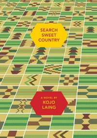 Search Sweet Country by Kojo Laing, Binyavanga Wainaina, 9781936365227